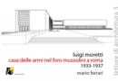 Image for Luigi Moretti. Fencing Academy in the Mussolini&#39;s Forum, Rome 1933-1937