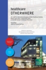 Image for healthcare OTHERWHERE. Proceedings of the 34th UIA/PHG International Seminar on Public Healthcare Facilities - Durban, South Africa. August 03-07, 2014