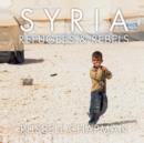 Image for Syria : Refugees and Rebels