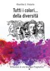 Image for Tutti I Colori...Della Diversita