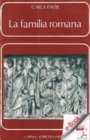 Image for La familia romana. I. Aspetti giuridici ed antiquari: Aspetti giuridici ed antiquari