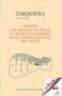 Image for Offerte Dal Regno Vegetale E Dal Regno Animale Nelle Manifestazioni Del Sacro: Atti Dell&#39;incontro Di Studio. Milano 26-27 Giugno 2003.