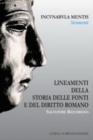 Image for Lineamenti Della Storia Delle Fonti E Del Diritto Romano: Incunabula Mentis, Strumenti, 6.