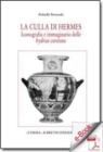 Image for La Culla Di Hermes: Iconografia E Immaginario Delle Hydriai Ceretane.