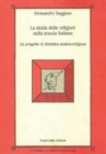 Image for La Storia delle religioni nella scuola italiana. Un progetto di didattica storico-religiosa.: Un progetto di didattica storico-religiosa.