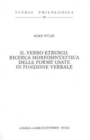 Image for Verbo Etrusco: Ricerca Morfosintattica Delle Forme Usate in Funzione Verbale.