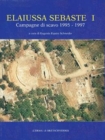 Image for Elaiussa Sebaste I: Campagne Di Scavo 1995-1997.