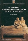 Image for Il Museo Nazionale Etrusco di Villa Giulia. Guida breve.: Guida breve.