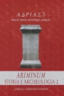 Image for Ariminum. Storia e archeologia 2.: Atti della Giornata di Studio su Ariminum, Un laboratorio archeologico/2.
