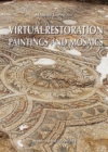 Image for Virtual Restoration. 1. Paintings and Mosaics.: 1. Paintings and mosaics.