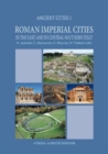 Image for Roman Imperial Cities in East and in Central Southern Italy: N. Andrade, C. Marcaccini, G. Marconi, D. Violante (eds).