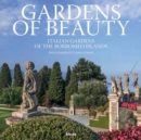 Image for Gardens of beauty  : gardens of the Borromeo Islands