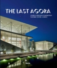 Image for The last agora  : Stavros Niarchos Foundation Cultural Center, Athens