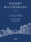 Image for Report from the waterfront  : Fantini: stories from a factory of Italian design