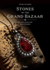 Image for Stones of the Grand Bazaar  : Mevâaris jewellery from Istanbul