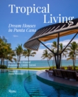 Image for Tropical living  : dream houses in Punta Cana