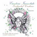 Image for Creature Incantate. Enchanted Creatures. Colouring book