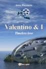 Image for Valentino &amp; I - Timeless love