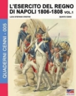 Image for L&#39;esercito del Regno di Napoli 1806-1808 Vol. 1