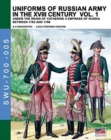 Image for Uniforms of Russian army in the XVIII century Vol. 1 : Under the reign of Catherine II Empress of Russia between 1762 and 1796