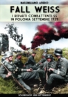 Image for Fall Weiss : I reparti combattenti SS in Polonia settembre 1939