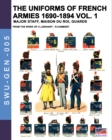 Image for The uniforms of French armies 1690-1894 - Vol. 1