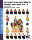 Image for The uniforms of French armies 1690-1894 - Vol. 2