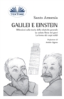 Image for Galilei e Einstein : Riflessioni sulla teoria della relativita generale - La caduta libera dei gravi