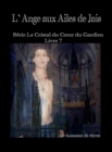 Image for L&#39;Ange Aux Ailes De Jais: Le Crystal Du Coeur Du Gardien Livre 7.