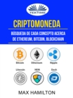 Image for Criptomoneda: Busqueda De Cada Concepto Acerca De Ethereum, Bitcoin, Blockchain.