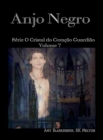 Image for Anjo Negro: Serie O Cristal Do Coracao Guardiao Volume 7.