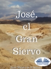 Image for Jose, El Gran Siervo.