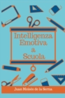 Image for Intelligenza Emotiva a Scuola