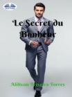 Image for Le Secret Du Bonheur.