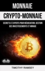 Image for Monnaie: Crypto-Monnaie : Secrets D&#39;Experts Pour Negociation, Gestion Des Investissements Et Minage.