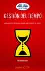 Image for Gestion Del Tiempo: Apilando Rutinas Para Mejorar Tu Vida (Time Management).