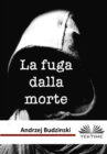 Image for La Fuga Dalla Morte.
