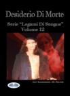 Image for Desiderio Di Morte: Legami Di Sangue Volume 12.