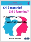 Image for Chi E Maschio E Chi E Femmina?: Dibattito Con L&#39;Omosessualita.
