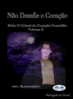 Image for Nao Desafie O Coracao: Serie O Cristal Do Coracao Guardiao Volume 2