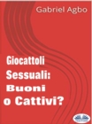 Image for Giocattoli Sessuali: Buoni O Cattivi?