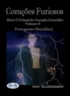 Image for Coracoes Furiosos: Serie O Cristal Do Coracao Guardiao Volume 3