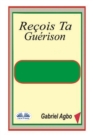 Image for Recois Ta Guerison