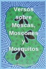 Image for Versos Sobre Moscas, Moscones Y Mosquitos
