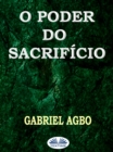 Image for O Poder Do Sacrificio