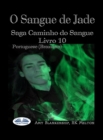 Image for O Sangue De Jade: Saga Caminho Do Sangue Livro 10