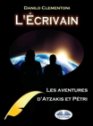 Image for L&#39;Ecrivain: Les Aventures D&#39;Atzakis Et Petri
