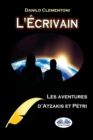 Image for L&#39;Ecrivain : Les Aventures D&#39;Atzakis Et Petri
