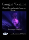Image for Sangue Viciante: Saga Caminho Do Sangue Livro 11