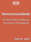 Image for Homossexualidade: As Dimensoes Ocultistas, Sanitarias E Psicologicas